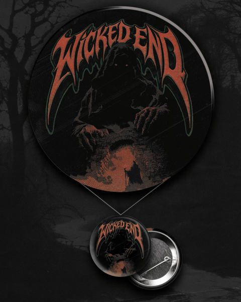 Wicked End Reaper Pin, 2.25 inch metal pinback button