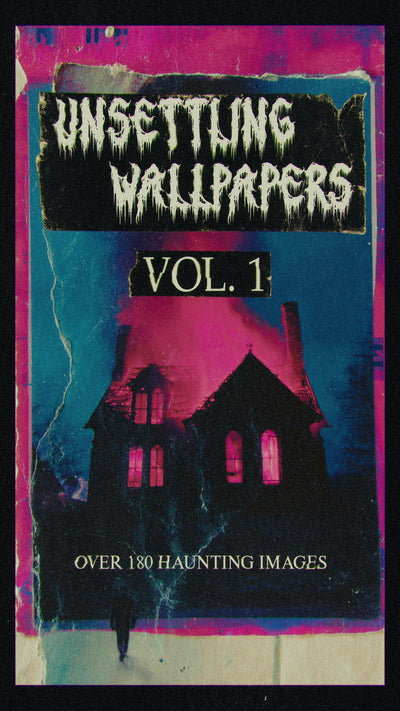 Unsettling Wallpapers Vol. 1