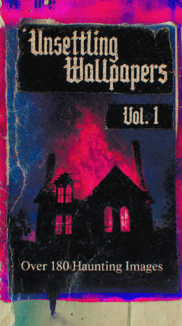 Unsettling Wallpapers Vol. 1